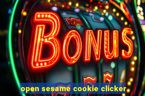 open sesame cookie clicker